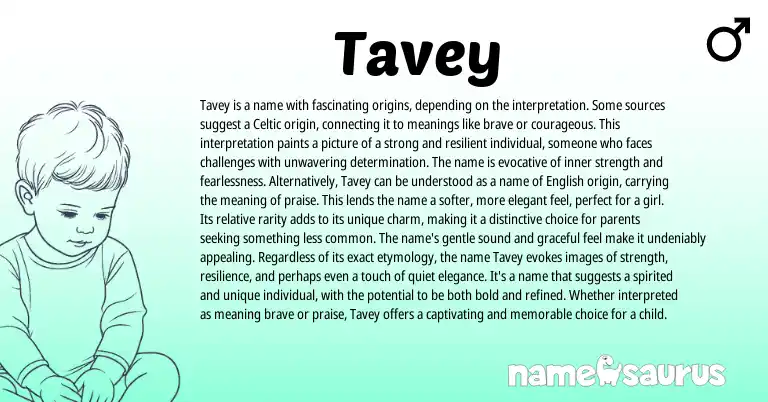 Infographic about Tavey name meaning, Tavey is a name from Scottish, Celtic origin(s).