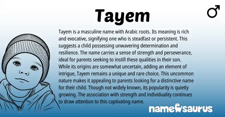 Infographic about Tayem name meaning, Tayem is a name from Arabic origin(s).