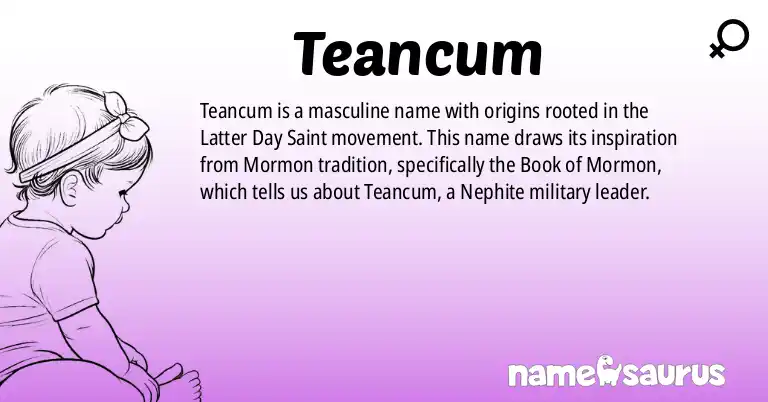 Infographic about Teancum name meaning, Teancum is a name from Mormon origin(s).