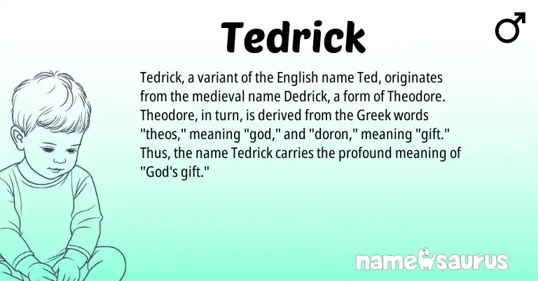 Infographic about Tedrick name meaning, Tedrick is a name from English, Greek origin(s).