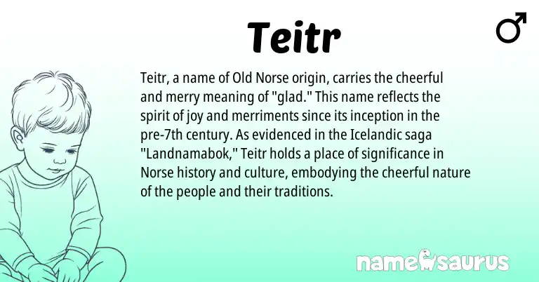 Infographic about Teitr name meaning, Teitr is a name from Old Norse, Icelandic, Norse origin(s).