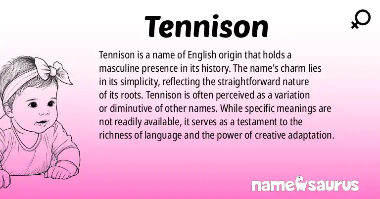 Infographic about Tennison name meaning, Tennison is a name from English origin(s).