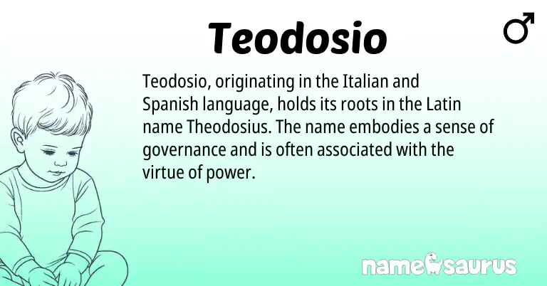 Infographic about Teodosio name meaning, Teodosio is a name from Spanish, Latin, Italian origin(s).