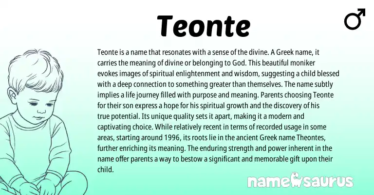 Infographic about Teonte name meaning, Teonte is a name from Greek origin(s).