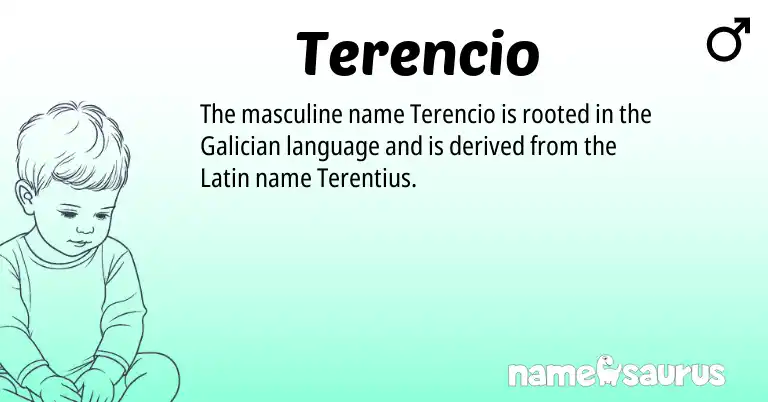 Infographic about Terencio name meaning, Terencio is a name from Galician, Latin origin(s).