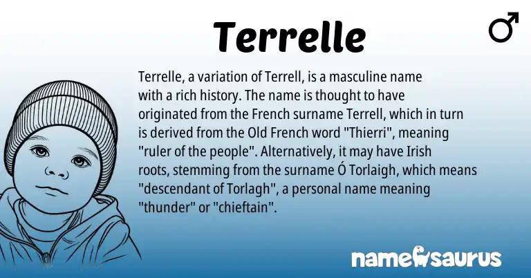 Infographic about Terrelle name meaning, Terrelle is a name from Irish, French, Old French origin(s).