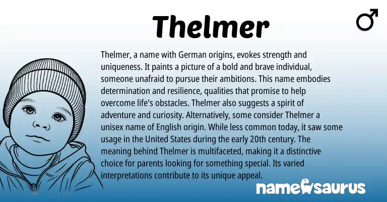 Infographic about Thelmer name meaning, Thelmer is a name from Germanic, English origin(s).