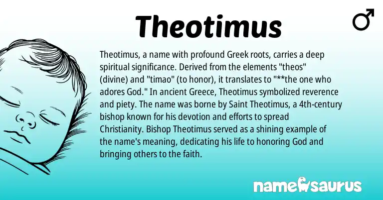 Infographic about Theotimus name meaning, Theotimus is a name from Greece, Christianity, Greek origin(s).