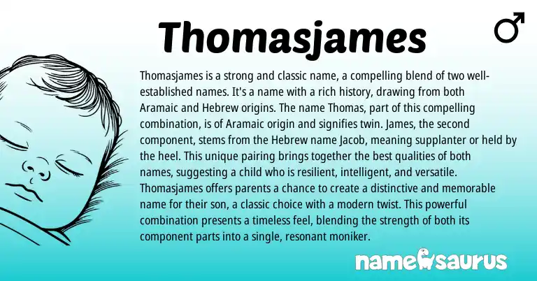 Infographic about Thomasjames name meaning, Thomasjames is a name from Aramaic, Hebrew, English origin(s).
