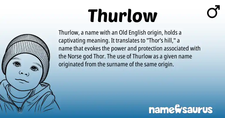 Infographic about Thurlow name meaning, Thurlow is a name from Old English, Norse origin(s).