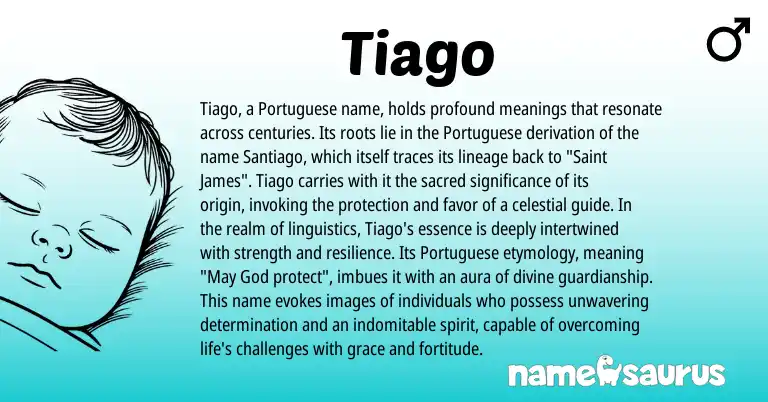 Infographic about Tiago name meaning, Tiago is a name from Portuguese origin(s).