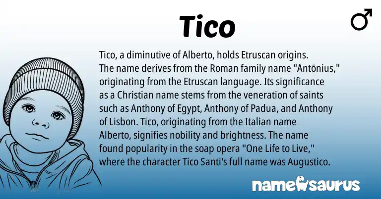 Infographic about Tico name meaning, Tico is a name from Etruscan, Roman, Italian origin(s).