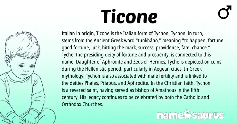 Infographic about Ticone name meaning, Ticone is a name from Ancient Greek, Greek, Italian origin(s).