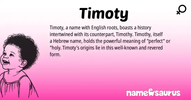 Infographic about Timoty name meaning, Timoty is a name from English origin(s).