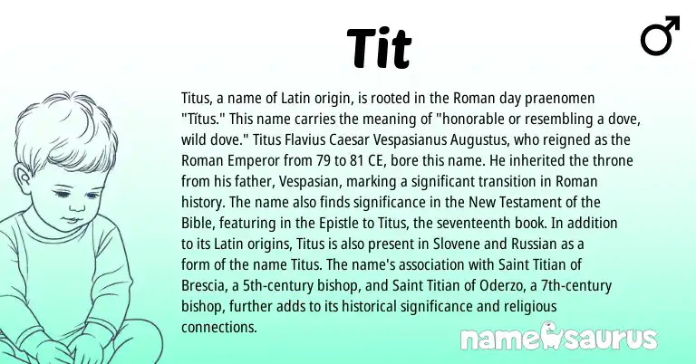 Infographic about Tit name meaning, Tit is a name from Roman, Russian, Slovene, Latin origin(s).