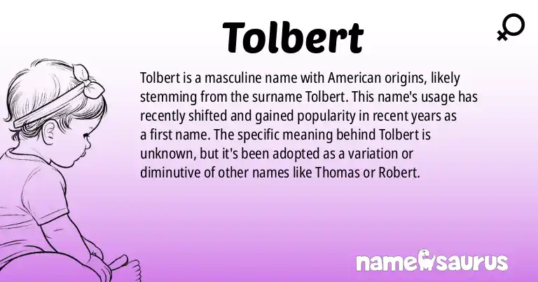 Infographic about Tolbert name meaning, Tolbert is a name from American origin(s).