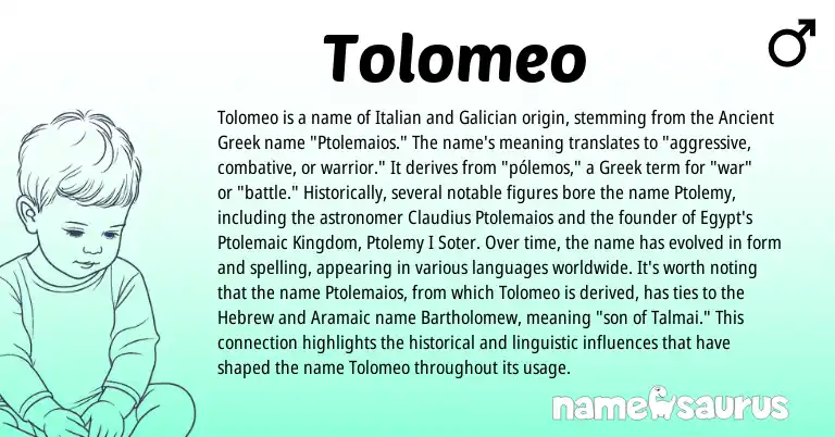 Infographic about Tolomeo name meaning, Tolomeo is a name from Ancient Greek, Aramaic, Greek, Galician, Hebrew, Italian origin(s).