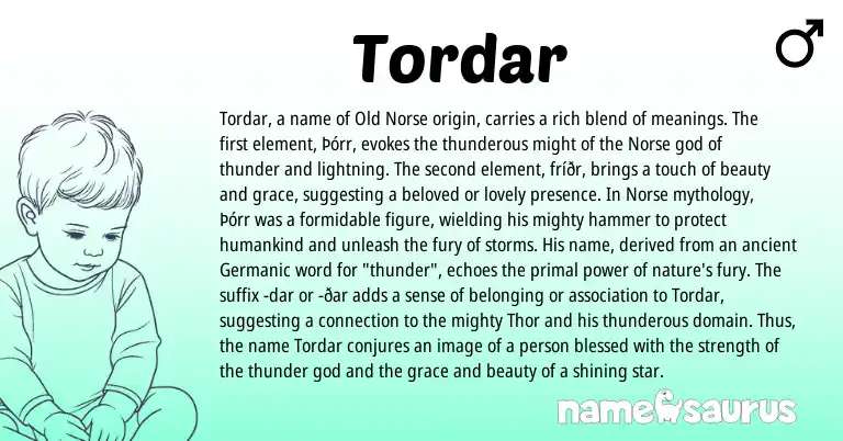 Infographic about Tordar name meaning, Tordar is a name from Old Norse, Germanic, Norse origin(s).