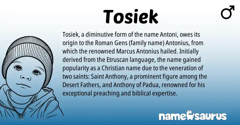 Infographic about Tosiek name meaning, Tosiek is a name from Etruscan, Roman origin(s).