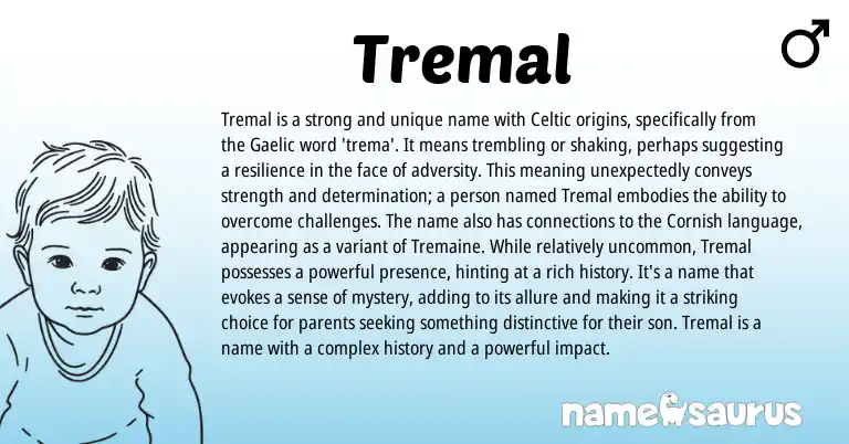 Infographic about Tremal name meaning, Tremal is a name from Gaelic, Celtic origin(s).