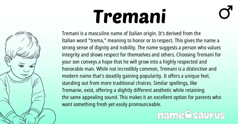 Infographic about Tremani name meaning, Tremani is a name from Italian, Swahili origin(s).