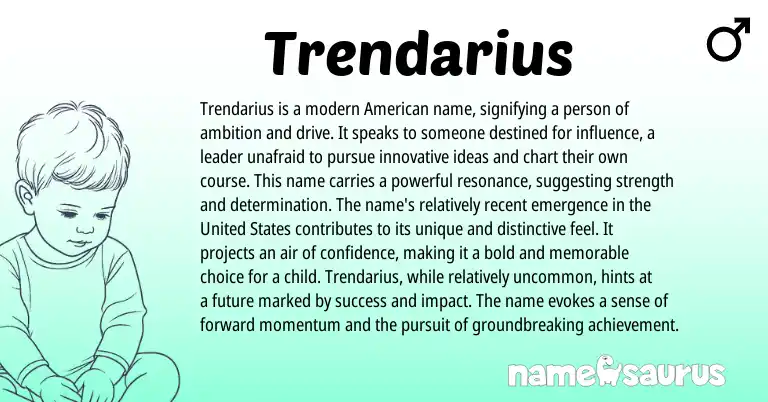Infographic about Trendarius name meaning, Trendarius is a name from American origin(s).