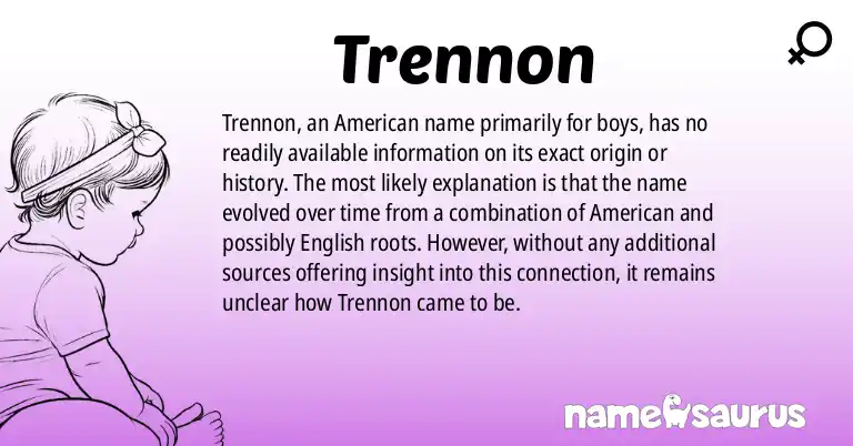 Infographic about Trennon name meaning, Trennon is a name from American origin(s).