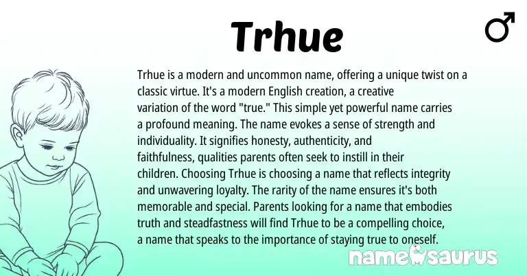 Infographic about Trhue name meaning, Trhue is a name from English origin(s).
