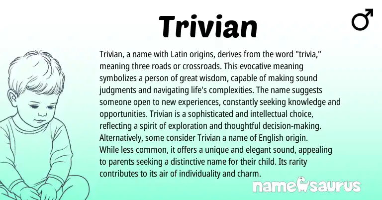 Infographic about Trivian name meaning, Trivian is a name from Latin origin(s).
