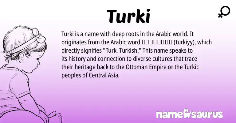 Infographic about Turki name meaning, Turki is a name from Arabic origin(s).