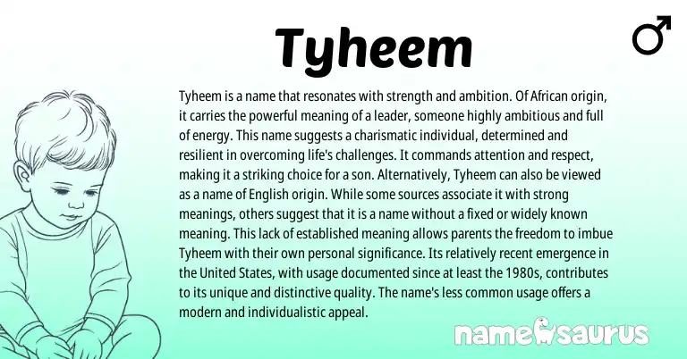 Infographic about Tyheem name meaning, Tyheem is a name from African, American origin(s).