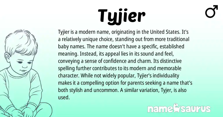 Infographic about Tyjier name meaning, Tyjier is a name from American origin(s).