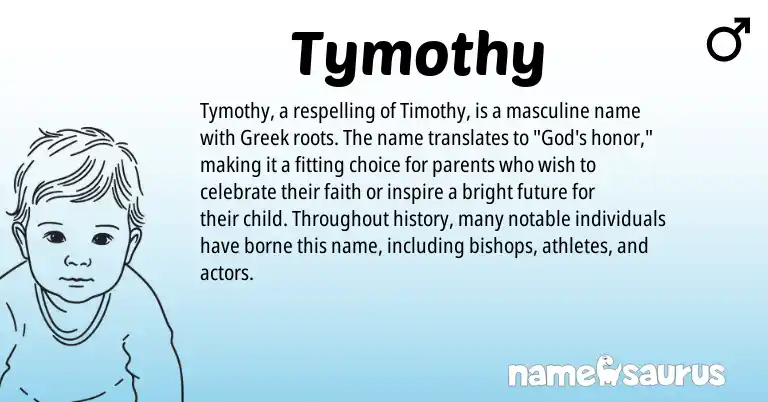 Infographic about Tymothy name meaning, Tymothy is a name from Greek origin(s).
