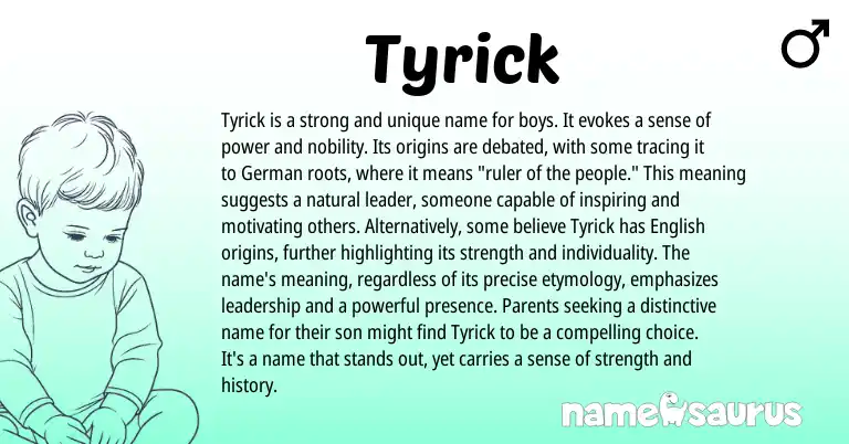 Infographic about Tyrick name meaning, Tyrick is a name from Germanic origin(s).
