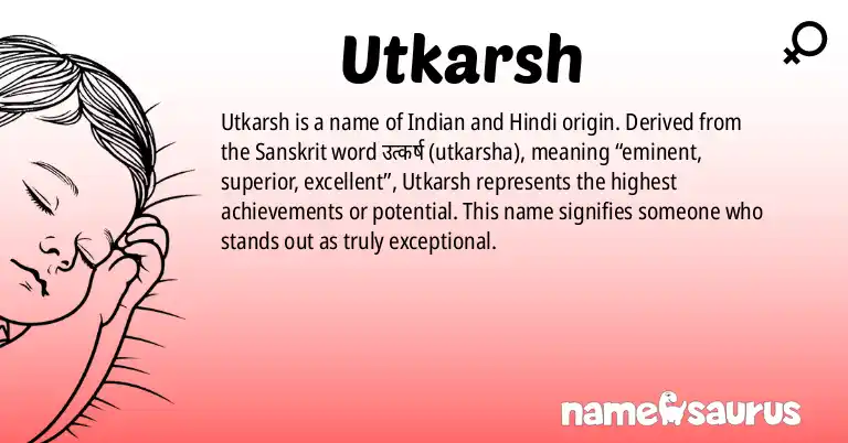 Infographic about Utkarsh name meaning, Utkarsh is a name from Indian, Hindi origin(s).