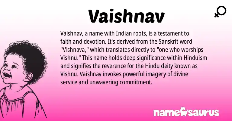 Infographic about Vaishnav name meaning, Vaishnav is a name from Indian origin(s).