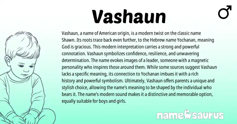 Infographic about Vashaun name meaning, Vashaun is a name from American, Hebrew origin(s).