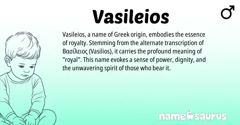 Infographic about Vasileios name meaning, Vasileios is a name from Greek origin(s).