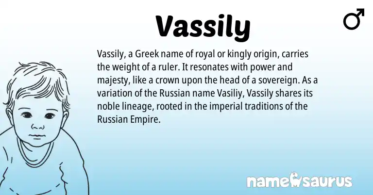 Infographic about Vassily name meaning, Vassily is a name from Russian, Greek origin(s).