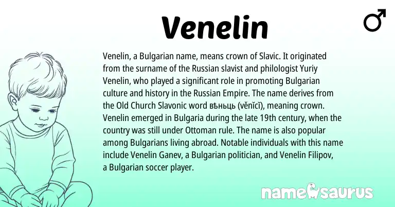 Infographic about Venelin name meaning, Venelin is a name from Russian, Bulgarian, Slavic origin(s).