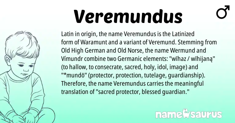 Infographic about Veremundus name meaning, Veremundus is a name from Old High German, Old Norse, Germanic, Latin origin(s).