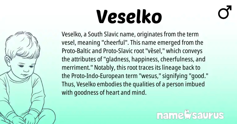 Infographic about Veselko name meaning, Veselko is a name from Slavic, European, Proto-Baltic origin(s).