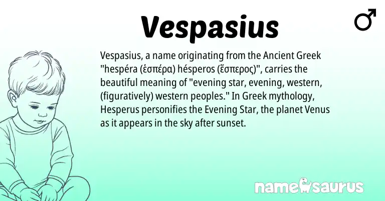 Infographic about Vespasius name meaning, Vespasius is a name from Ancient Greek, Greek origin(s).