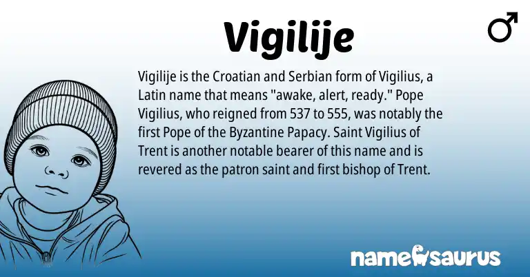Infographic about Vigilije name meaning, Vigilije is a name from Croatian, Serbian, Latin origin(s).