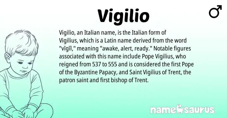 Infographic about Vigilio name meaning, Vigilio is a name from Latin, Italian origin(s).