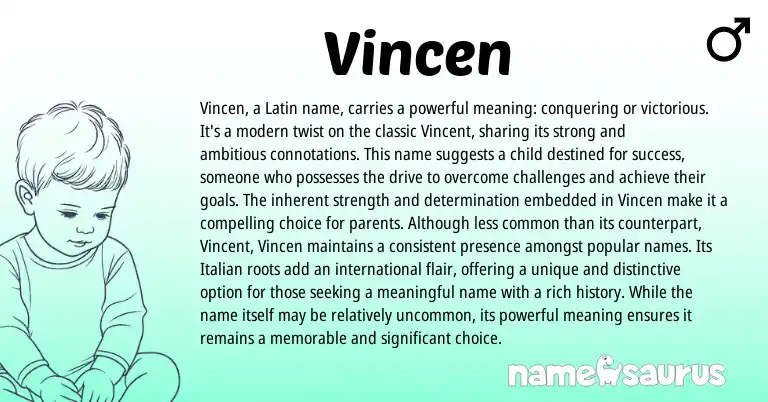 Infographic about Vincen name meaning, Vincen is a name from Latin, Italian origin(s).