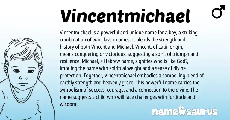 Infographic about Vincentmichael name meaning, Vincentmichael is a name from Latin origin(s).