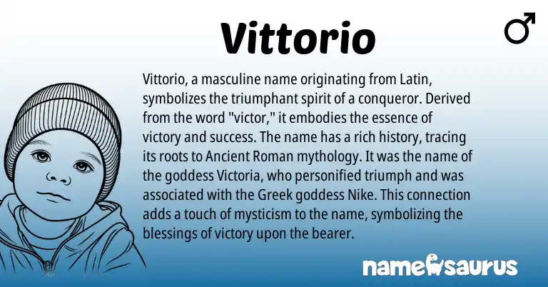 Infographic about Vittorio name meaning, Vittorio is a name from Ancient Roman, Latin, Greek origin(s).