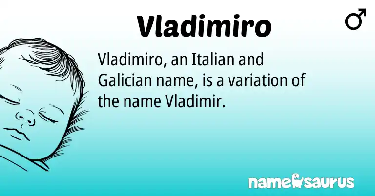 Infographic about Vladimiro name meaning, Vladimiro is a name from Galician, Italian origin(s).