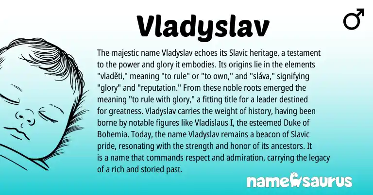 Infographic about Vladyslav name meaning, Vladyslav is a name from Slavic origin(s).